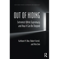 Out of Hiding: Extremist White Supremacy and How It Can Be Stopped - Paperback