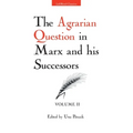 The Agrarian Question in Marx and his Successors (Vol. 2) - Hardcover