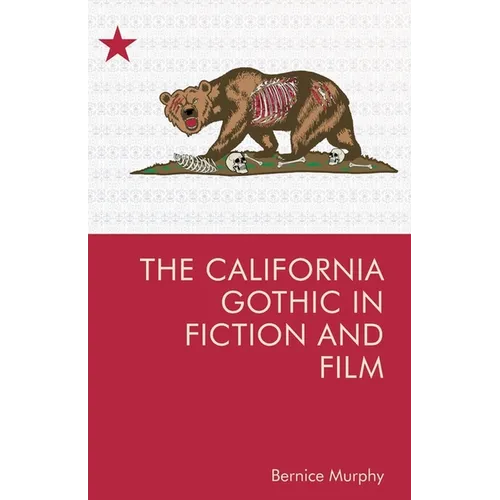 The California Gothic in Fiction and Film - Paperback