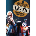 Lz-'75: The Lost Chronicles of Led Zeppelin's 1975 American Tour - Paperback