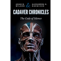 Cadaver Chronicles: The Code of Silence - Paperback