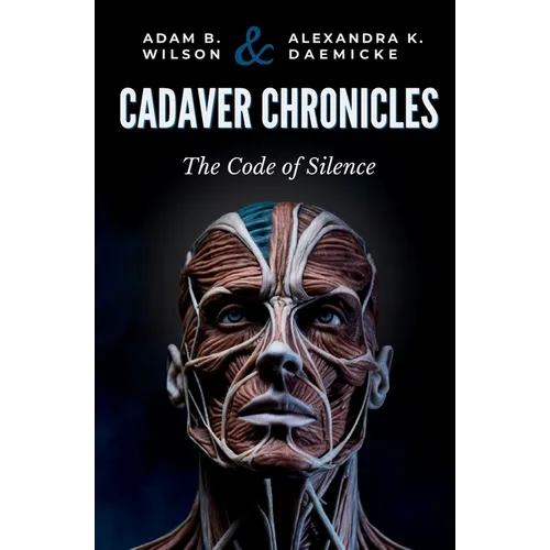 Cadaver Chronicles: The Code of Silence - Paperback