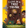 I Live in a Tree Trunk - Hardcover