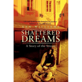 Shattered Dreams: A Story of the Streets - Paperback