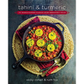 Tahini and Turmeric: 101 Middle Eastern Classics -- Made Irresistibly Vegan - Hardcover