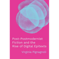 Post-Postmodernist Fiction and the Rise of Digital Epitexts - Hardcover