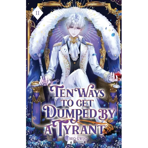 Ten Ways to Get Dumped by a Tyrant: Volume II (Light Novel) - Paperback