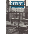 Smoldering City: Chicagoans and the Great Fire, 1871-1874 - Paperback