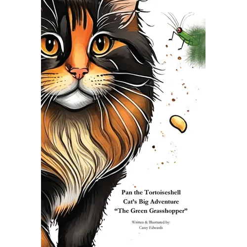 Pan the Tortoiseshell Cat's Big Adventure "The Green Grasshopper" - Paperback