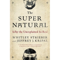 The Super Natural: Why the Unexplained Is Real - Paperback