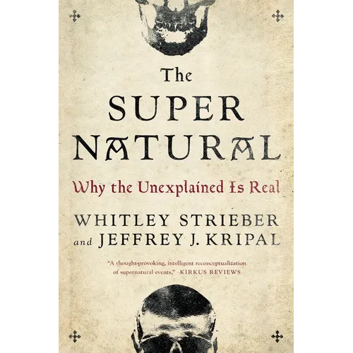 The Super Natural: Why the Unexplained Is Real - Paperback