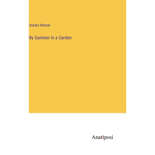 My Summer in a Garden - Hardcover