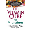 The Vitamin Cure for Migraines - Hardcover