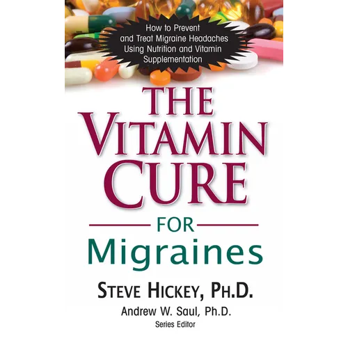 The Vitamin Cure for Migraines - Hardcover