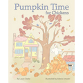 Pumpkin Time for Chickens - Paperback