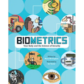Biometrics: Your Body and the Science of Security - Hardcover