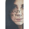 Crazy for You: A Collection of Short Stories - Paperback