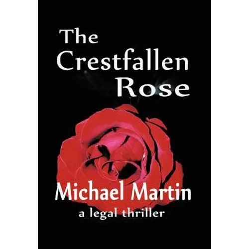 The Crestfallen Rose - Hardcover