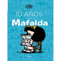 10 Años Con Mafalda / 10 Years with Mafalda - Hardcover