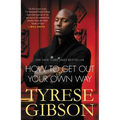 How to Get Out of Your Own Way - Paperback