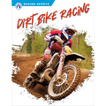 Dirt Bike Racing - Library Binding