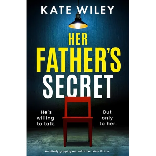 Her Father's Secret: An Utterly Gripping and Addictive Crime Thriller - Paperback