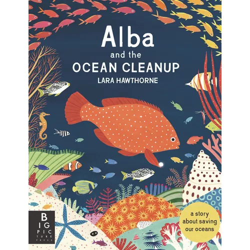 Alba and the Ocean Cleanup: A Story about Saving Our Oceans - Paperback