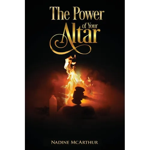 The Power of Your Altar - Paperback