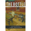 In Love With The Bottle: Pleasure, Pain & Loneliness - Paperback