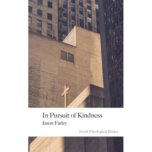 In Pursuit of Kindness: 2nd Edition - Paperback