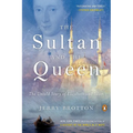 The Sultan and the Queen: The Untold Story of Elizabeth and Islam - Paperback