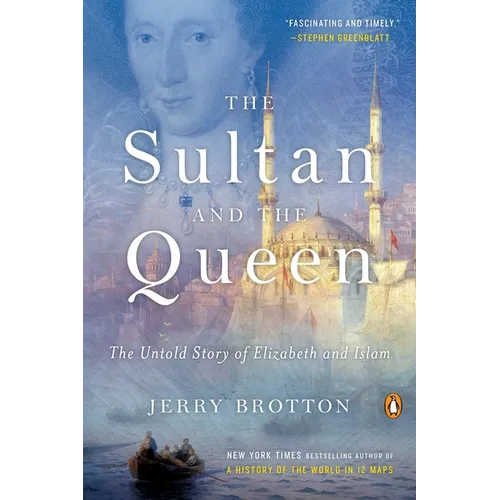 The Sultan and the Queen: The Untold Story of Elizabeth and Islam - Paperback