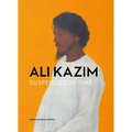 Ali Kazim: Suspended in Time - Paperback