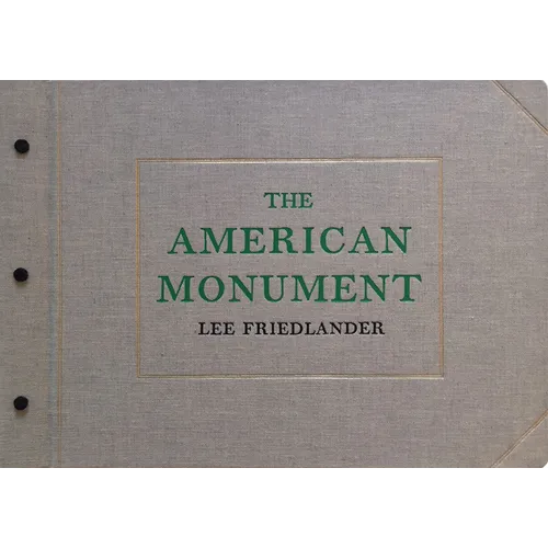Lee Friedlander: The American Monument - Hardcover