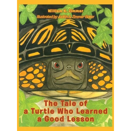 The Tale of a Turtle Who Learned a Good Lesson - Hardcover