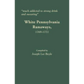 Much Addicted to Strong Drink and Swearing: White Pennsylvania Runaways, 1769-1772 - Paperback