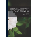 The Chemistry of Saké-brewing - Paperback