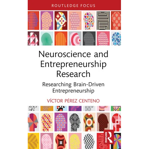 Neuroscience and Entrepreneurship Research: Researching Brain-Driven Entrepreneurship - Paperback