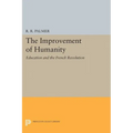 The Improvement of Humanity: Education and the French Revolution - Paperback