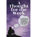 A Thought for the Week - Paperback
