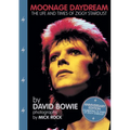 Moonage Daydream: The Life & Times of Ziggy Stardust - Hardcover