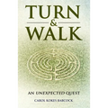 Turn & Walk: an unexpected quest - Paperback