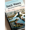 Dutch Waters: Mastering the Flow of Climate Resilience - Paperback