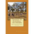 Champions Are Everywhere- The Schedules: from the author of Healthy Intelligent Training - Paperback