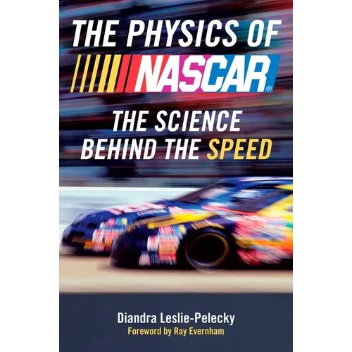 The Physics of NASCAR: The Science Behind the Speed - Paperback