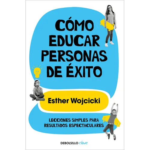 Cómo Educar Personas de Éxito / How to Raise Successful People - Paperback