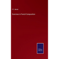 Exercises in French Composition - Hardcover