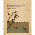 Dr. John winglock Ng's Southern Golden Snake Style - Paperback