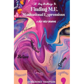 30-Day Challenge to FINDING M. E. Motivational Expressions A Self-Help Journal - Paperback