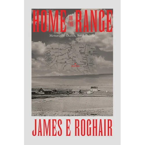 Home on the Range: Memories of Okaton, South Dakota - Paperback